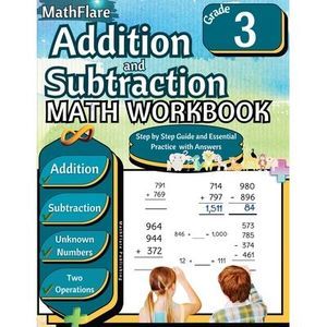 Addition and Subtraction Math Workbook 3rd Grade: Addition and Subtraction Grade